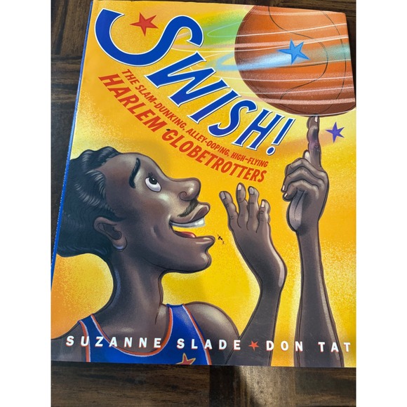 Other - Swish!:The Slam-Dunking,Alley-Ooping, High-Flying Harlem Globetrotters Hardcover